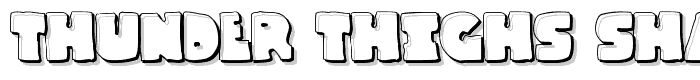Thunder Thighs Shadow font